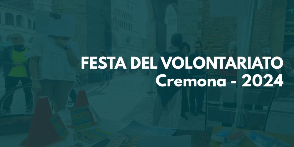 Festa del volontariato a Cremona