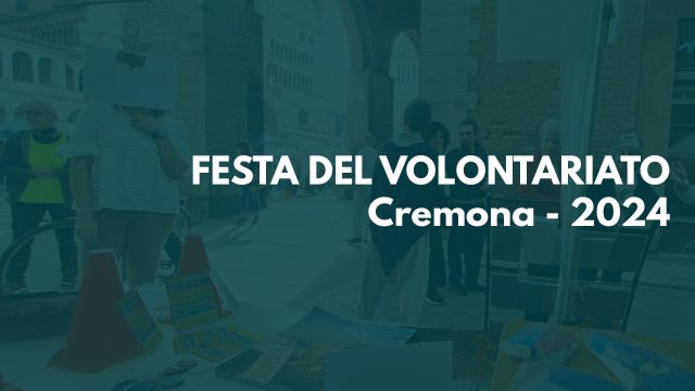 Festa del volontariato a Cremona